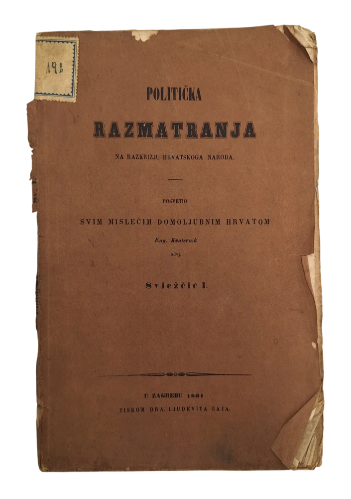 186. Eugen Kvaternik: Politička razmatranja na razkrižju hrvatskoga naroda. Svezčić I.