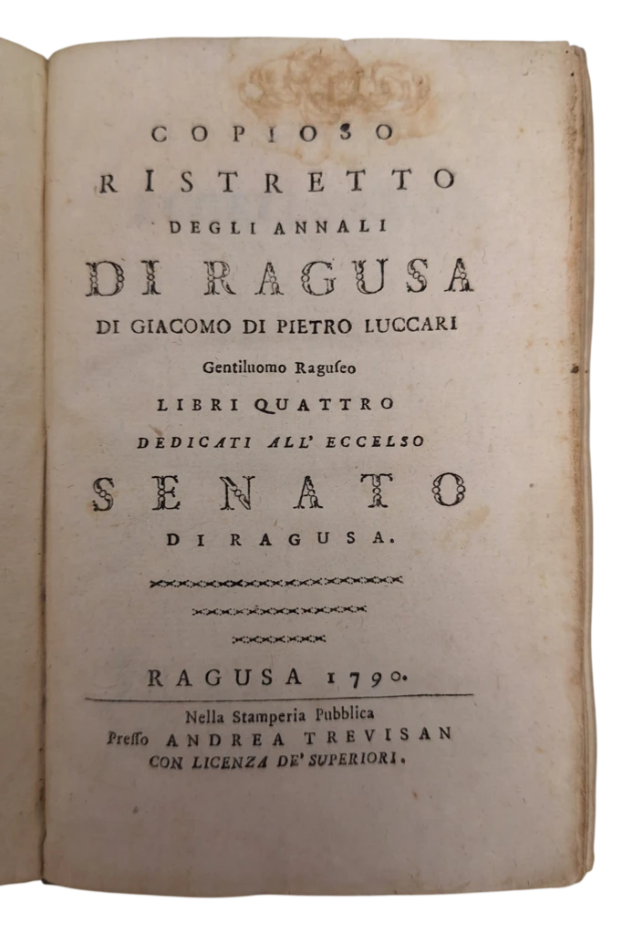 216. Jakov Lukarević: Copioso ristretto degli annali di Ragusa di Giacomo di Pietro Luccari, Gentiluomo Raguseo. Libri quattro dedicati all’Eccelso Senato di Ragusa.