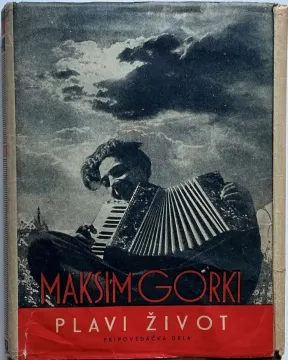 034. Maksim Gorki: Plavi život - pripovedačka dela