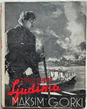 038. Maksim Gorki: Među tuđim ljudima