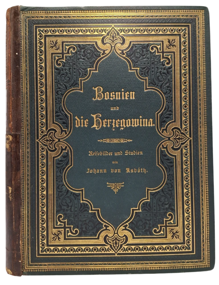 083. Janos Asboth: Bosnien und die Herzegowina: Reisebilder und Studien