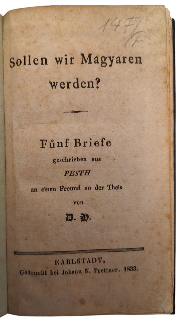 088. Samuel Hoič: Sollen wir Magyaren werden?: fünf Briefe geschrieben aus Pesth an einen Freund an der Theis