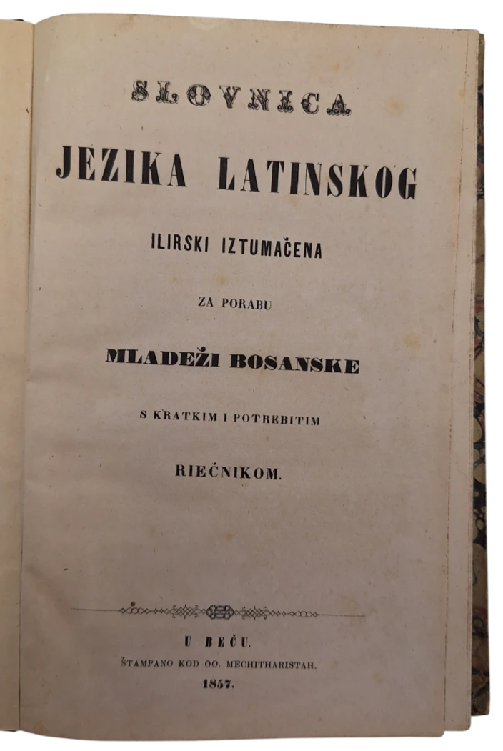 094. Filip Kunić: Slovnica jezika latinskoga ilirski iztumačena za porabu mladeži bosanske s kratkim i potrebitim riečnikom
