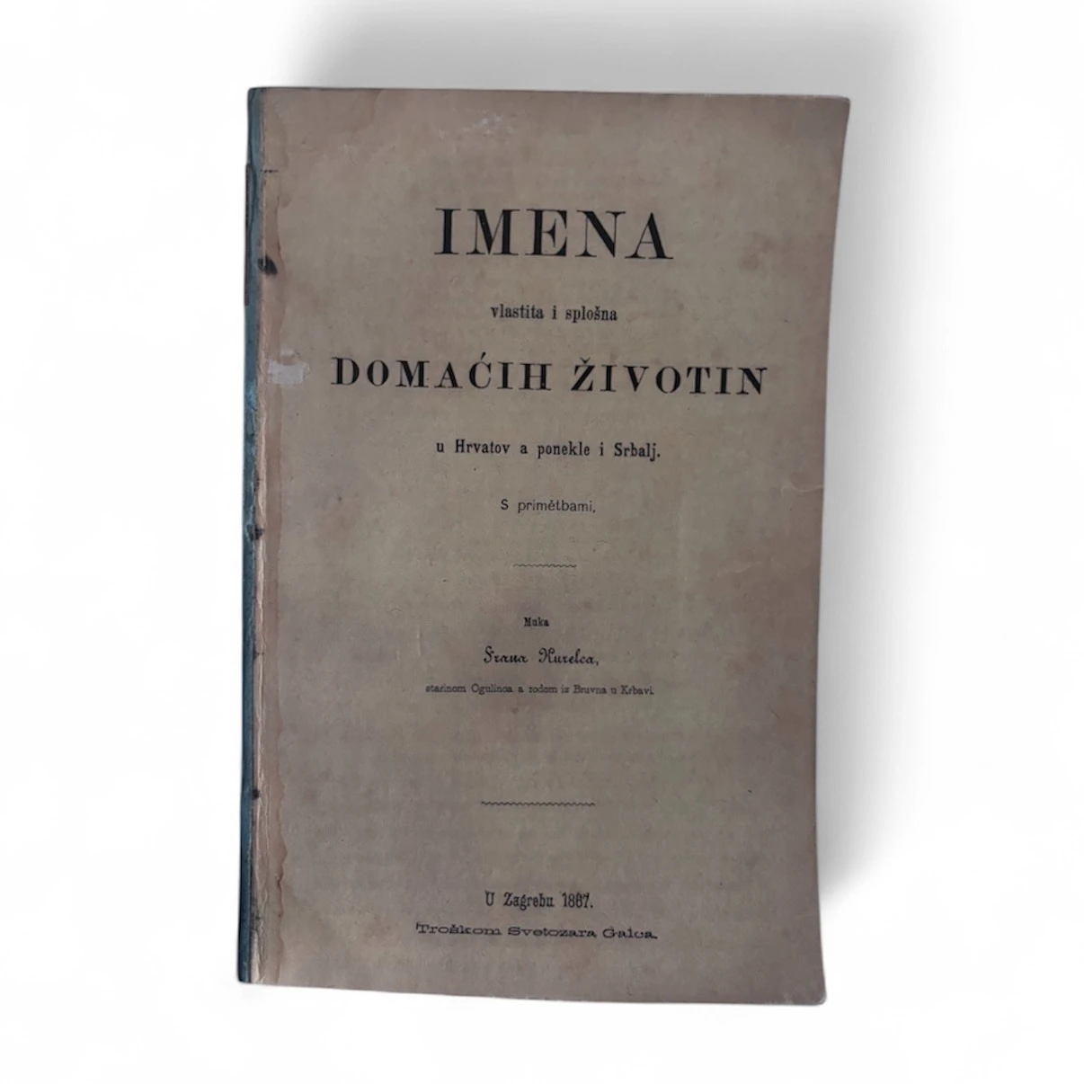 010. Ivan Kurelac: Imena vlastita i splošna domaćih životin u Hrvatov a ponekle i Srbalj