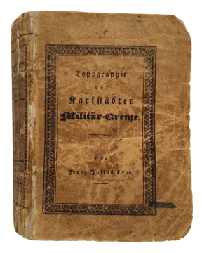 078. Franjo Julije Fras: Vollstaendige Topographie der Karlstaedter-Militaergrenze