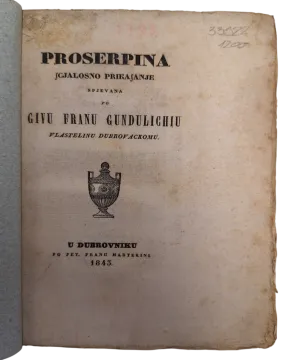 108. Ivan Gundulić: Proserpina: scjalosno prikazanje
