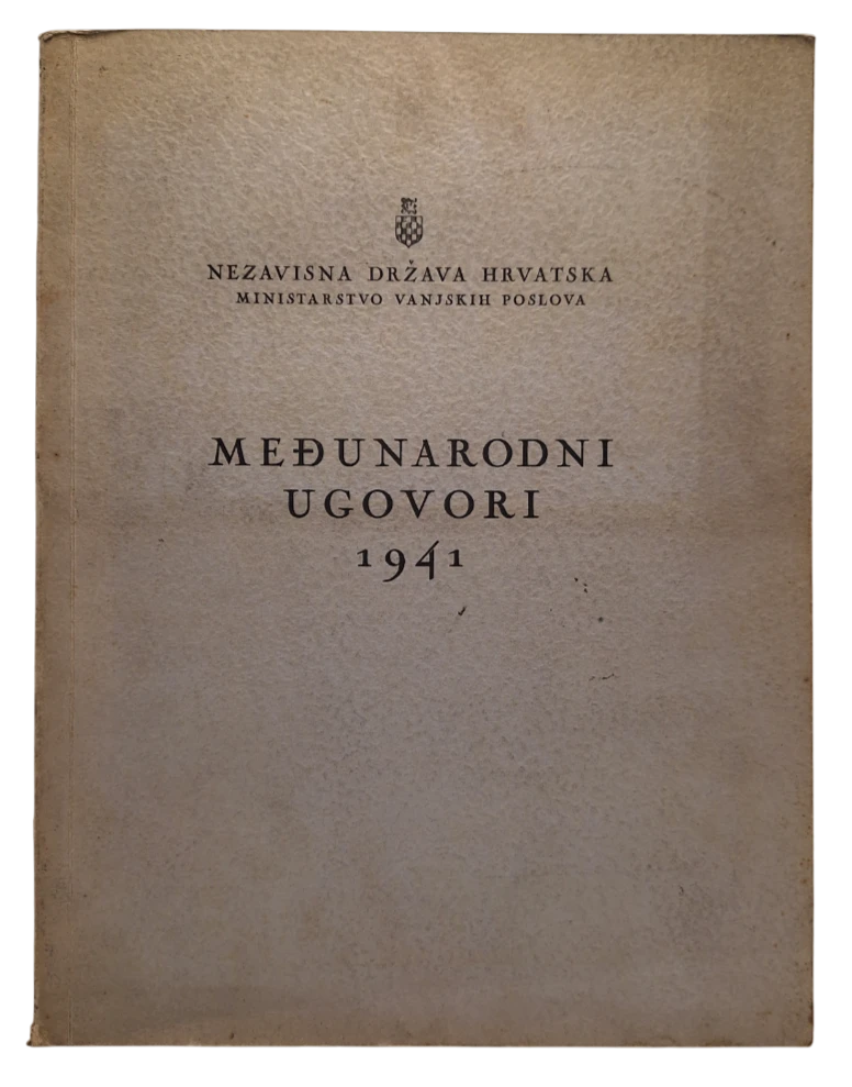 112. Nezavisna država Hrvatska, Ministarstvo vanjskih poslova NDH: Međunarodni ugovori 1941.