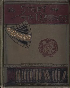 153. William Miller: The Balkans – Romania, Bulgaria, Servia and Montenegro with new chapter containing their history from 1896 to 1908.