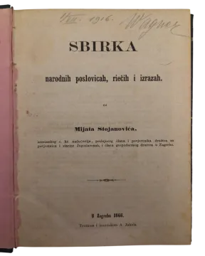 129. Mijat Stojanović: Sbirka narodnih poslovicah, riečih i izrazah
