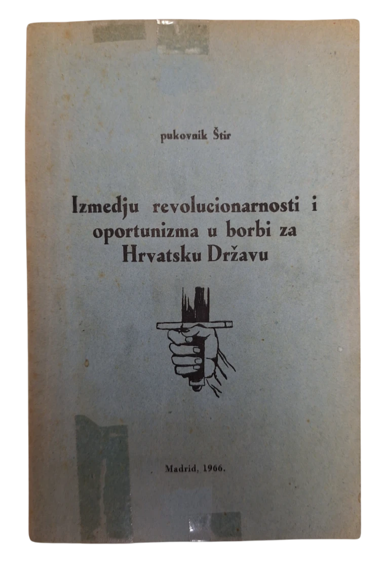 135. Ivan Štir: Izmedju revolucionarnosti i oportunizma u borbi za Hrvatsku Državu