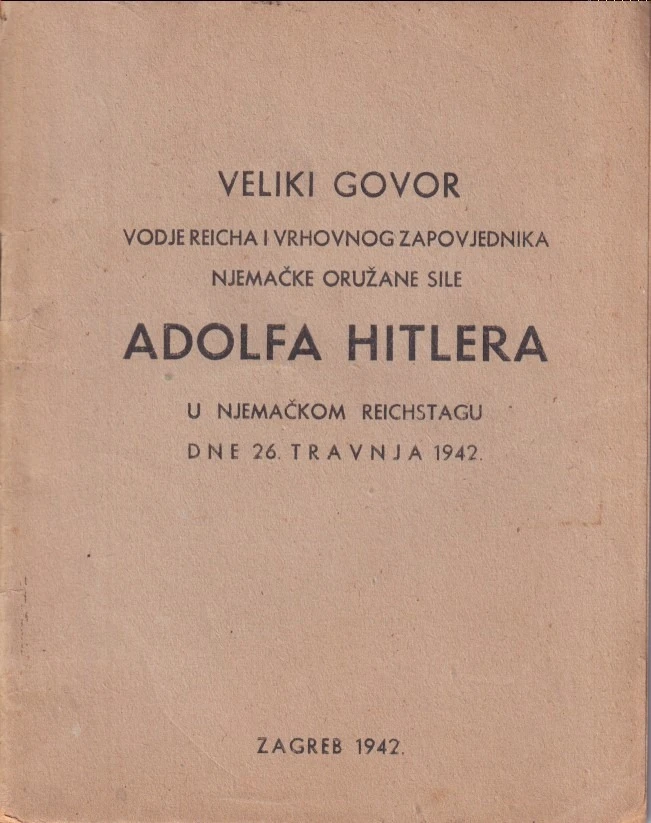 9. Veliki govor vodje Reicha i vrhovnog zapovjednika njemačke oružane sile Adolfa Hitlera u njemačkom Reichstagu, dne 26. travnja 1942.