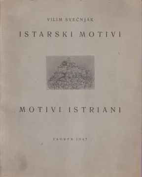 25. Vilim Svečnjak: Istarski motivi, motivi Istriani