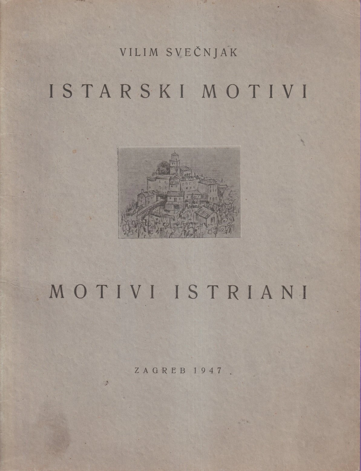 25. Vilim Svečnjak: Istarski motivi, motivi Istriani