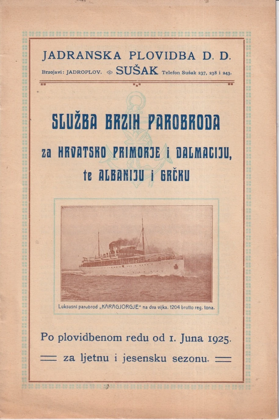 32. Turistička brošura ( cjenik i linije),  Služba brzih parobroda za Hrvatsko primorje i Dalmaciju te Albaniju i Grčku – Po plovidbenom redu od 1. juna 1925. za ljetnu i jesensku sezonu