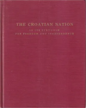 67. Antun Bonifačić: The Croatian Nation in Its Struggle for Freedom and Independence