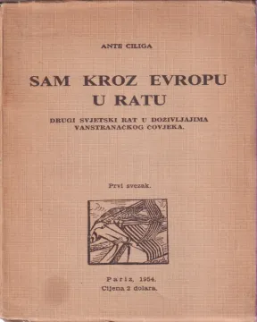 68. Ante Ciliga: Sam kroz Evropu u ratu