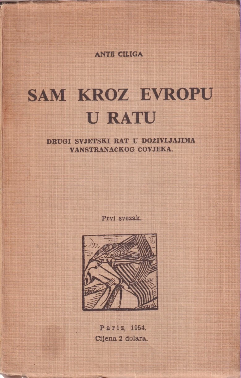 68. Ante Ciliga: Sam kroz Evropu u ratu
