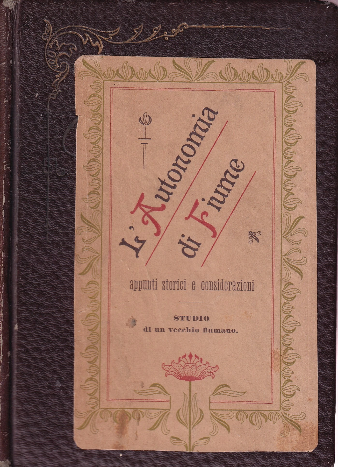 73. Nicolò Gelletich: L’Autonomia di Fiume – appunti storici e considerazioni, studio di un Vecchio Fiumano
