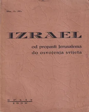 89. Dr. I. M.: Izrael od propasti Jerusalema do osvojenja svijeta