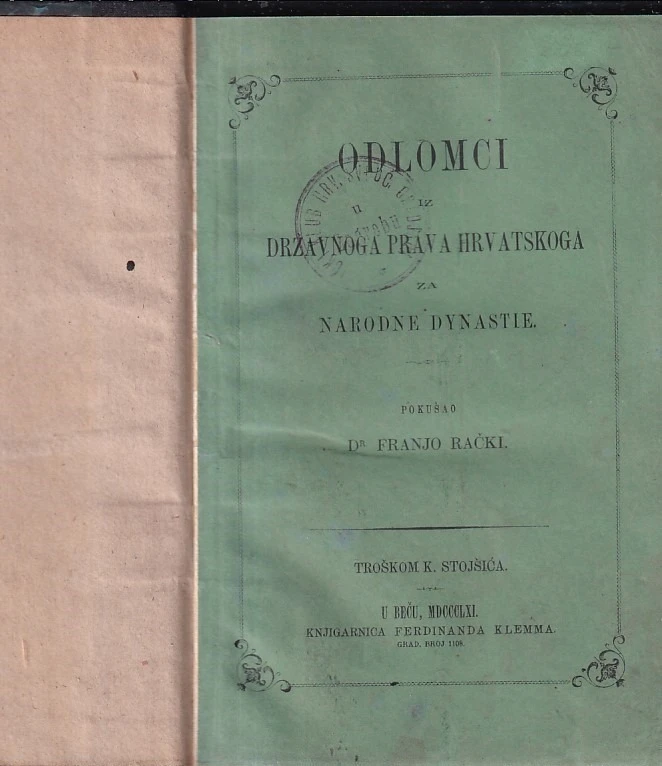 109. Franjo Rački:  Odlomci iz državnoga prava hrvatskoga za narodne dynastie